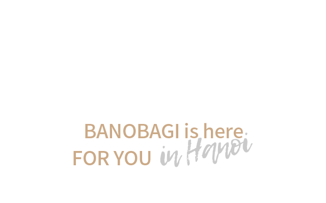 BANOBAGI is here FOR YOU in Hanoi