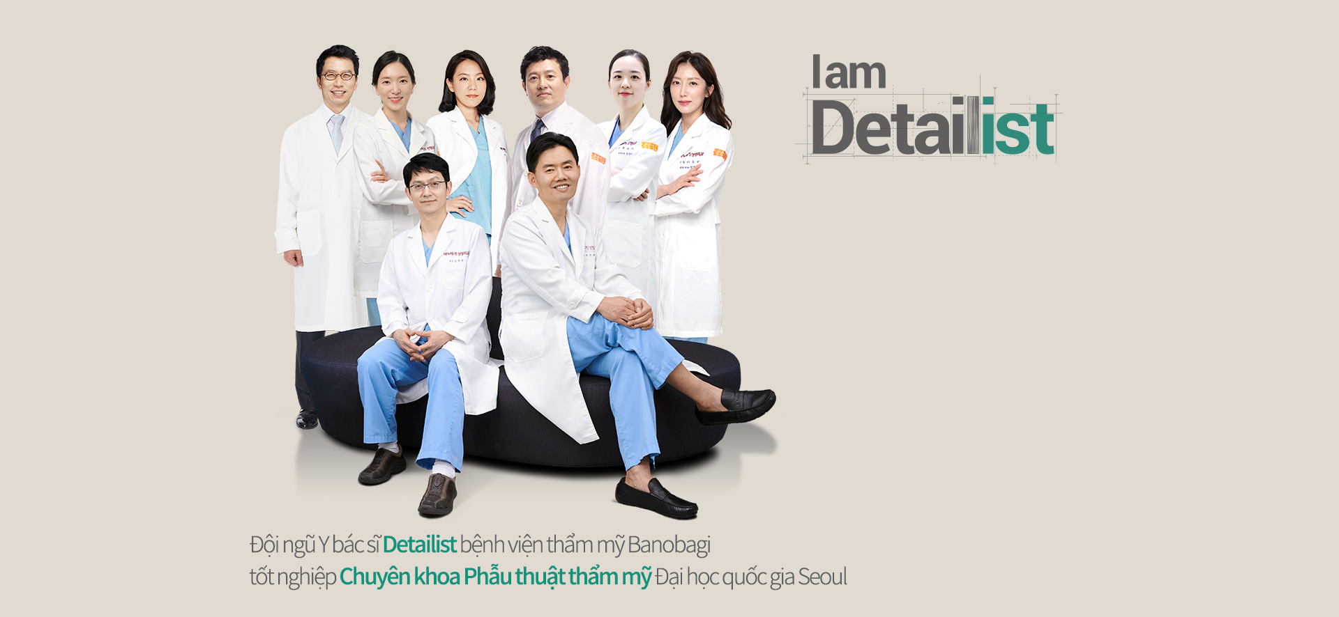 Đội ngũ Y bác sĩ Detailist bệnh viện thẩm mỹ Banobagi tốt nghiệp Chuyên khoa Phẫu thuật thẩm mỹ Đại học quốc gia Seoul